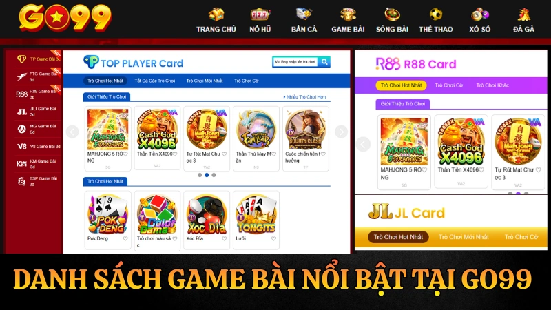 Các tựa game bài nổi bật tại GO99 bao gồm Tiến Lên Miền Nam, Phỏm, Mậu Binh, Poker, Xì Dách và Sâm Lốc.
